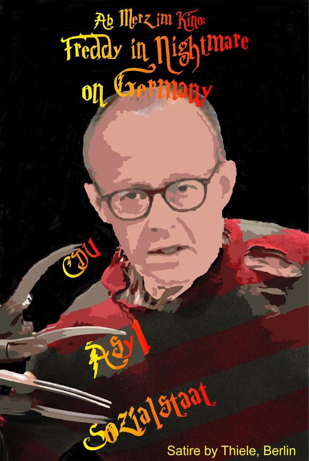 Comic-Art Bild von Herrn Merz als Freddy Krueger mit Krallen, die auf CDU, Asyl und Sozialstaat gerichtet sind. Darber der Text: Ab Merz im Kino: Freddy a nigthmare on Germany. Eine Satire!!!!