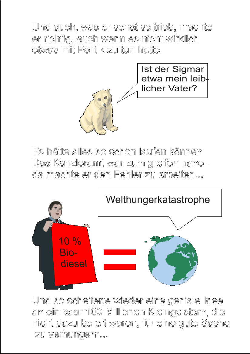 Gabriel und Biodiesel als auslser des Welthungers - Karrikatur